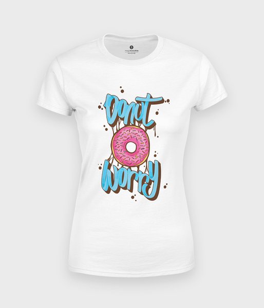 Donut Worry - koszulka damska