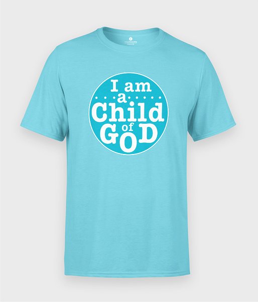 I am a Child of God - koszulka męska