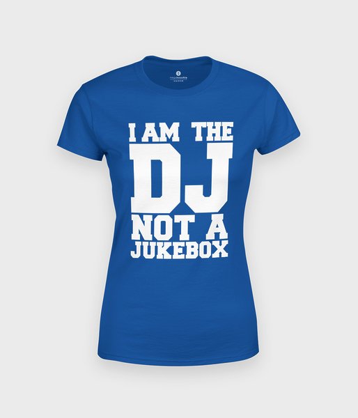 I am the DJ - koszulka damska