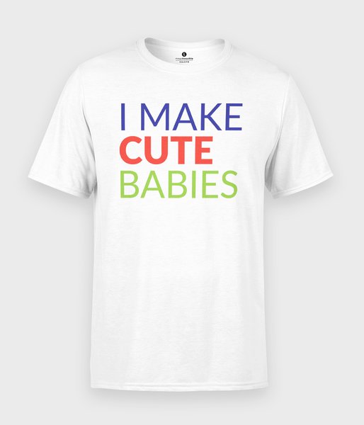 I make cute babies - koszulka męska