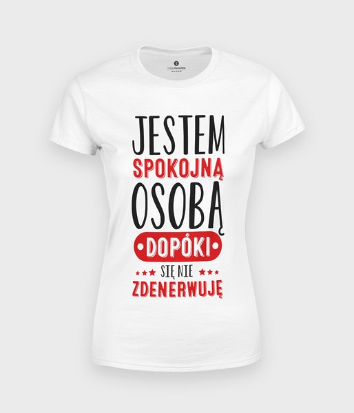 Jestem spokojną osobą - koszulka damska