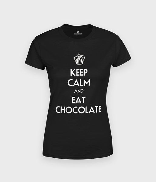 Keep Calm and Eat Chocolate - koszulka damska
