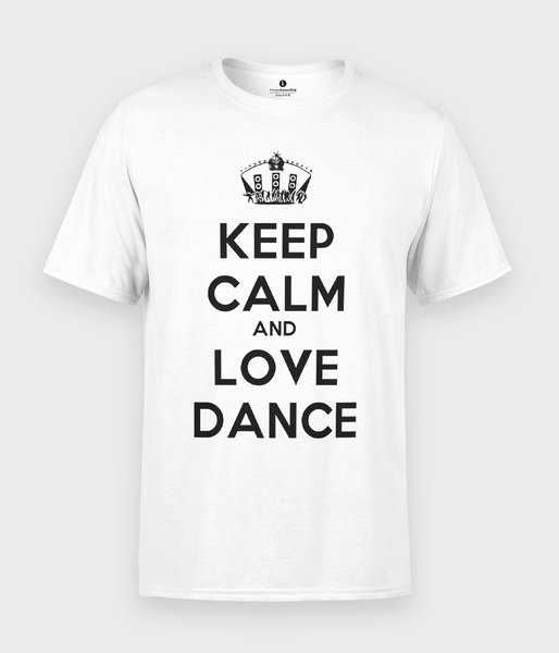 Keep Calm and Love Dance - koszulka męska