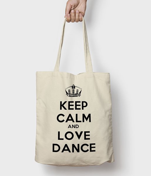 Keep Calm and Love Dance - torba bawełniana