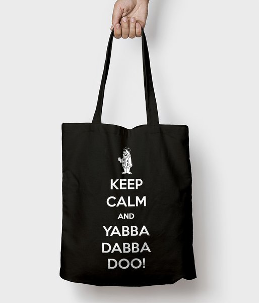 Keep Calm and Yabba Dabba Doo - torba bawełniana