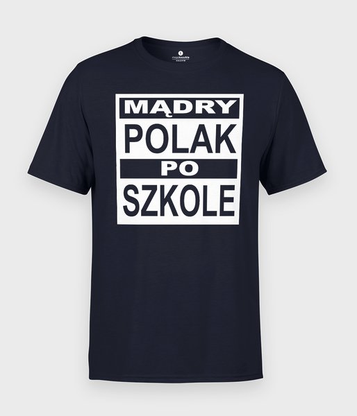 Mądry Polak po szkole - koszulka męska