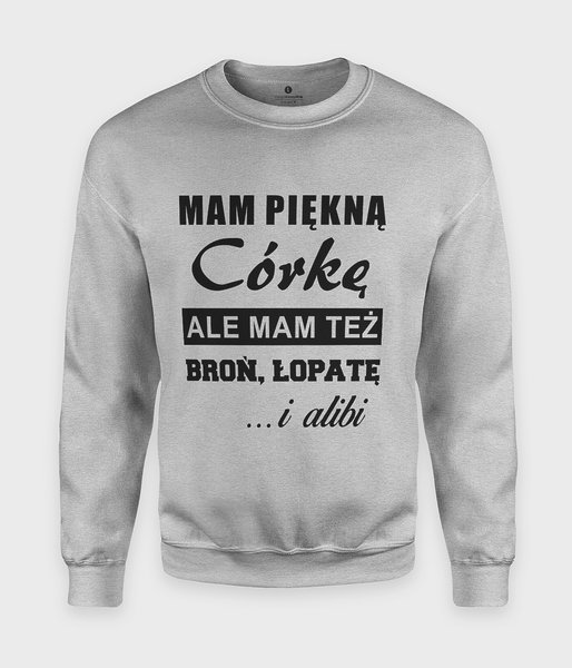 Mam piękną córkę ale...  - bluza klasyczna