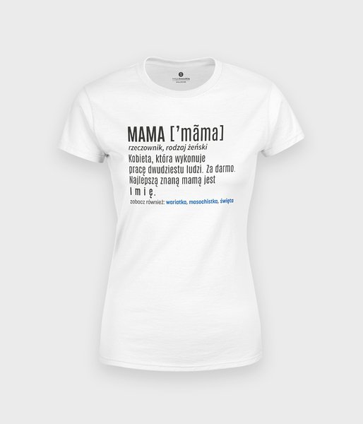 Mama definicja (+ IMIĘ) - koszulka damska