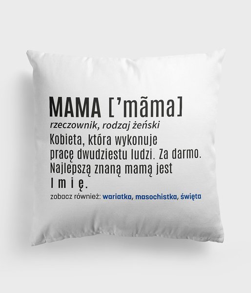 Mama definicja (+ IMIĘ) - poduszka