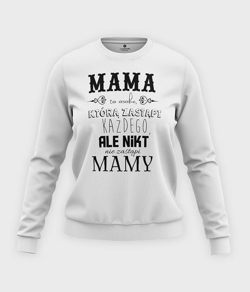 Mama zastąpi każdego  - bluza klasyczna damska