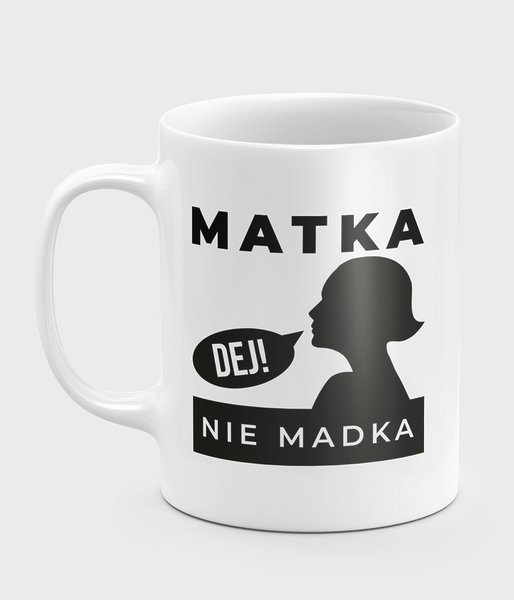 Matka, NIE Madka - kubek