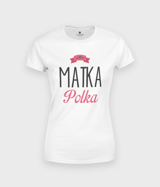 Matka Polka - koszulka damska