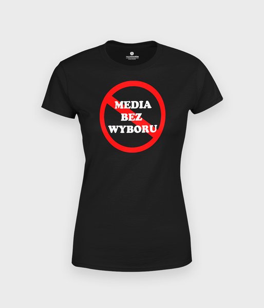 Media bez wyboru - przekreślony znak - koszulka damska