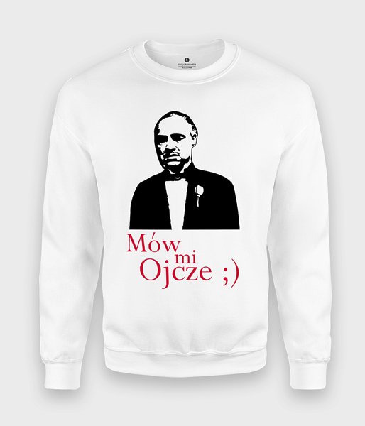 Mów mi ojcze - bluza klasyczna