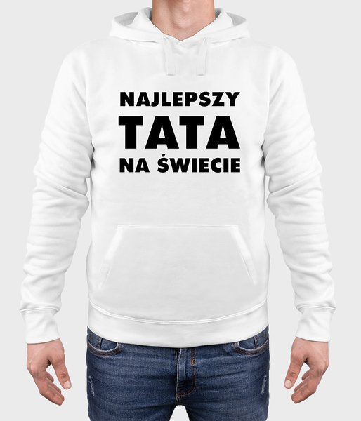 Najlepszy tata na świecie - bluza męska premium z kapturem