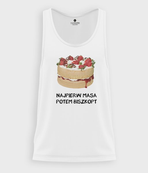 Najpierw masa potem biszkopt - tank top męski