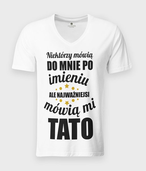 Najważniejsi mówią mi Tato - koszulka męska v-neck