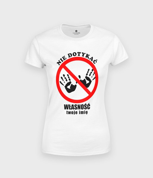 Nie dotykać - koszulka damska