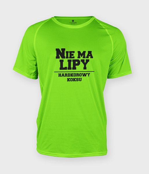 Nie ma lipy - koszulka męska sportowa