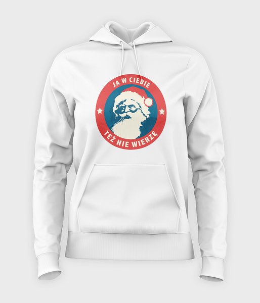 Nie wierzę  - bluza damska z kapturem