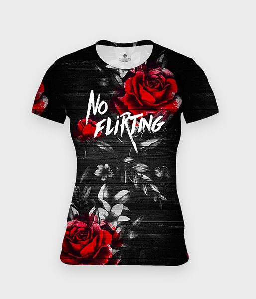 No Flirting - koszulka damska fullprint