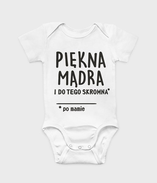 Piękna, mądra po Mamie - body dziecięce