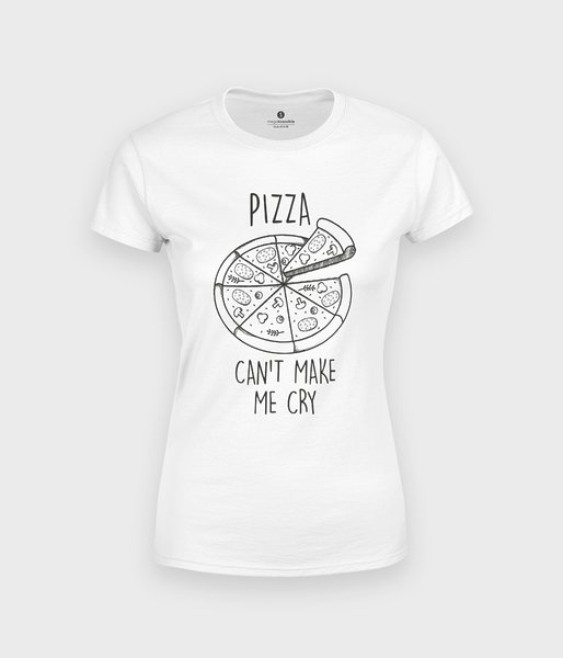 Pizza cant make me cry - koszulka damska