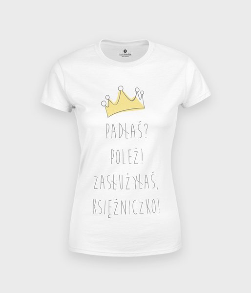 Poleż księżniczko - koszulka damska