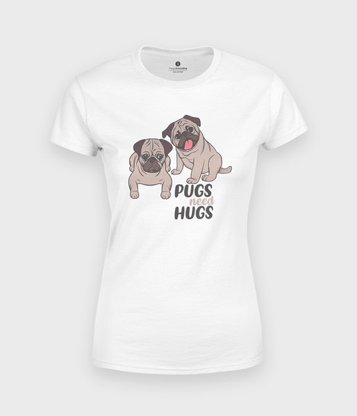 Pugs need hugs - koszulka damska