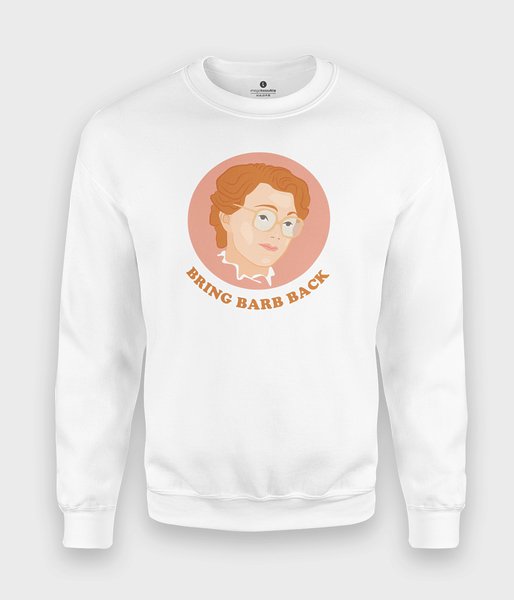 Stranger Things - Bring Barb Back - bluza klasyczna