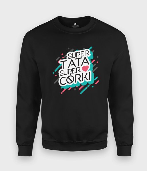 Super tata super córki - bluza klasyczna