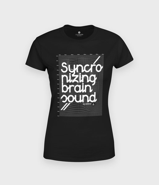 Syncronizing brain sound  - koszulka damska