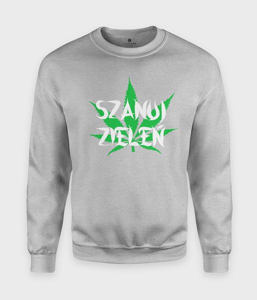 Szanuj zieleń - bluza klasyczna