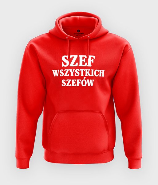 Szef wszystkich szefów - bluza z kapturem