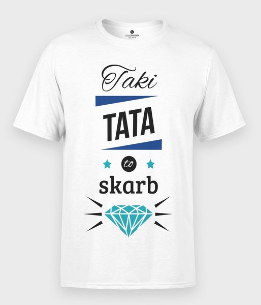 Taki tata to skarb - koszulka męska