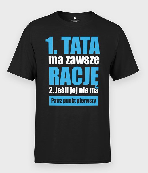Tata Ma Zawsze Rację - koszulka męska