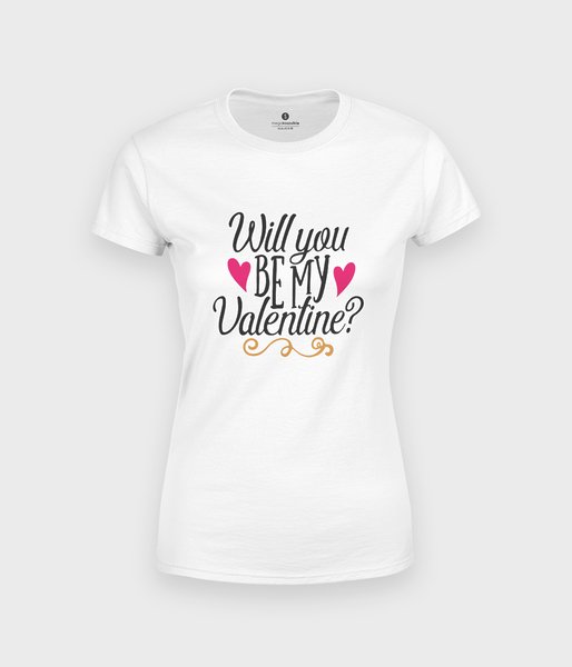 Will you be my Valentine - koszulka damska