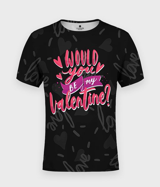 Would you be my Valentine? - koszulka męska fullprint