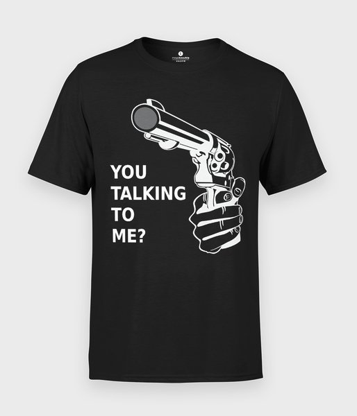 You talking to me - koszulka męska