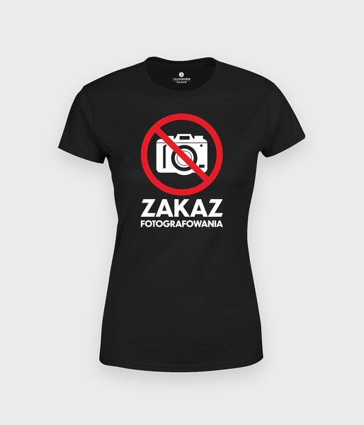 Zakaz forografowania - koszulka damska