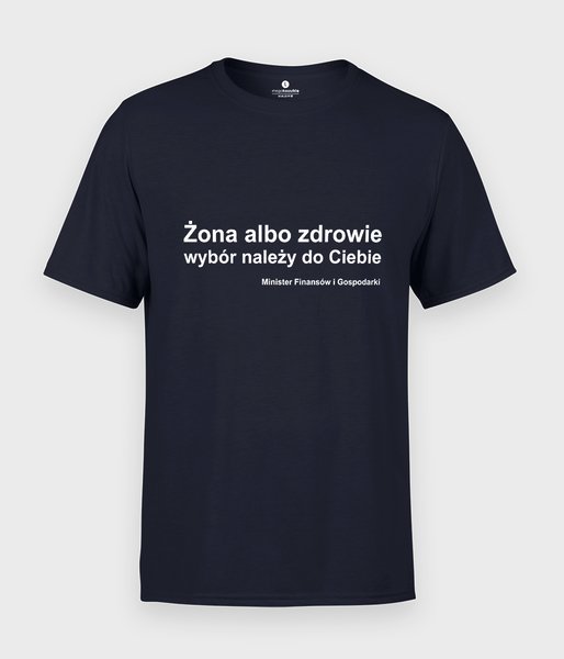 Żona albo zdrowie - koszulka męska