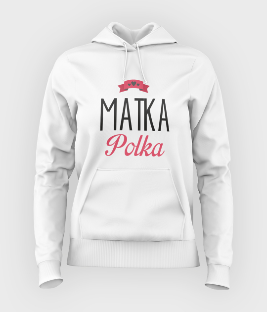 Bluza damska z kapturem Matka Polka