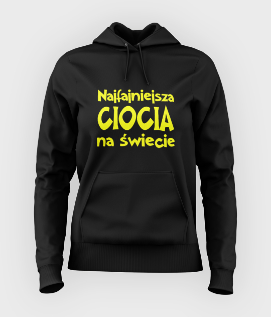 Bluza damska z kapturem Najfajniejsza ciocia na świecie