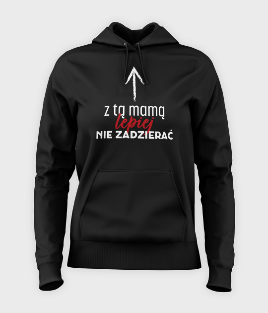 Bluza damska z kapturem Nie zadzierać