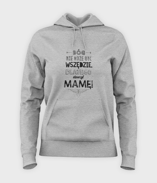 Bluza damska z kapturem Bóg nie może być wszędzie