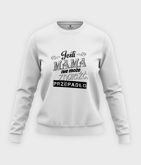 Bluza klasyczna damska Jeśli mama nie może znaleźć, przepadło