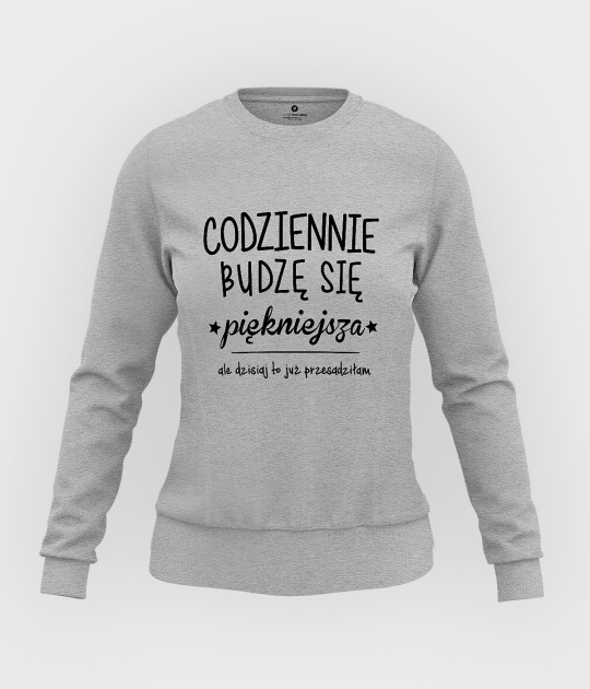 Bluza damska taliowana Codziennie budzę się piękniejsza