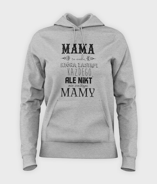 Bluza damska z kapturem Mama zastąpi każdego