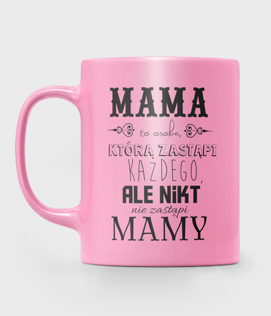 Kubek metaliczny Mama zastąpi każdego