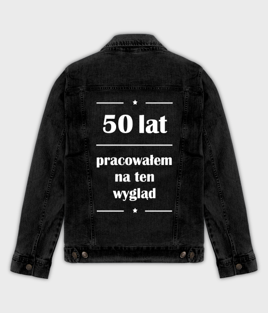 Kurtka jeansowa męska 50 lat pracowałem na ten wygląd